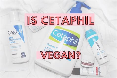 What Cetaphil products are vegan